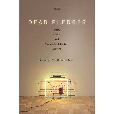 Dead Pledges - (Post*45) by  Annie McClanahan (Paperback)