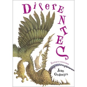 Diferentes. Criaturas de Los Alrededores / Differentities. Creatures from the Surroundings - by  Juan Gedovius (Paperback) - 1 of 1