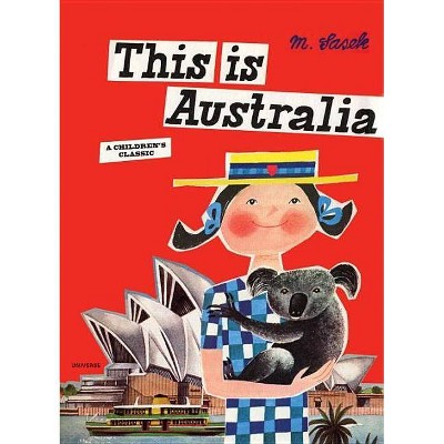 This Is Australia - (Artists Monographs) by  Miroslav Sasek (Hardcover)