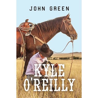 Kyle O'reilly - by  John Green (Paperback)