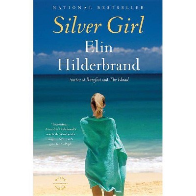 Silver Girl - by Elin Hilderbrand (Paperback)