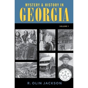 Mystery & History in Georgia - by  R Olin Jackson (Paperback) - 1 of 1
