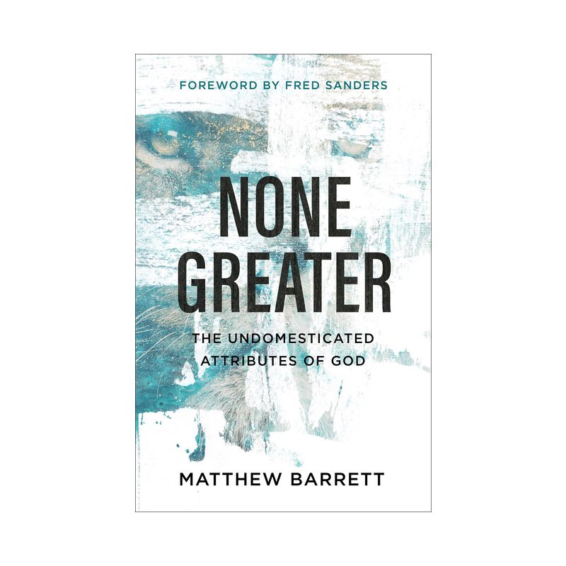 None Greater - by  Matthew Barrett (Paperback), 1 of 2