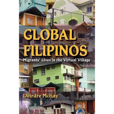 Global Filipinos - (Tracking Globalization) by  Deirdre McKay (Paperback)