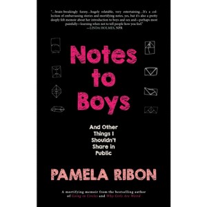 Notes to Boys - by  Pamela Ribon (Paperback) - 1 of 1