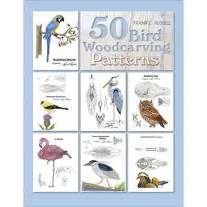 50 Bird Woodcarving Patterns - by  Frank C Russell (Hardcover) - 1 of 1