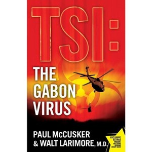 The Gabon Virus - (Tsi) by  Paul McCusker & Walt Larimore (Paperback) - 1 of 1