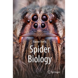 Spider Biology - by  Rainer Foelix (Hardcover) - 1 of 1
