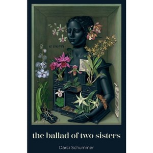 The Ballad of Two Sisters - by  Darci Schummer (Paperback) - 1 of 1
