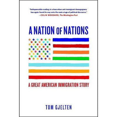  A Nation of Nations - by  Tom Gjelten (Paperback) 