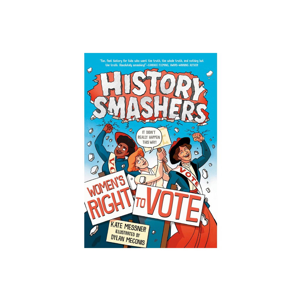 History Smashers: Womens Right to Vote - by Kate Messner (Paperback)