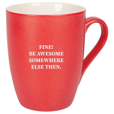 Elanze Designs 10 Ounce Ceramic Decorative Laser Engraved Giftable Novelty Tea Coffee Cup Mug Crimson Red Fine Be Awesome Somewhere Else Then