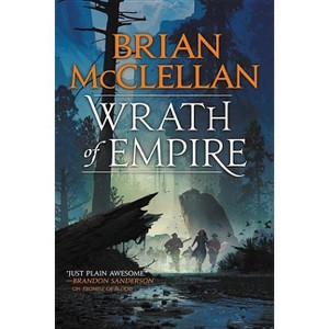 Wrath of Empire - (Gods of Blood and Powder) by  Brian McClellan (Paperback) - 1 of 1