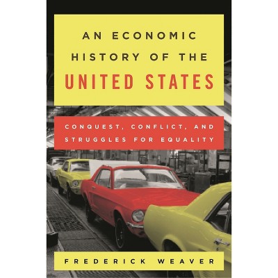 Economic History of the United States - by  Frederick S Weaver (Paperback)