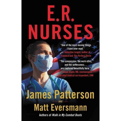 E.R. Nurses - by James Patterson & Matthew Eversmann (Hardcover)