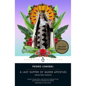 A Last Supper of Queer Apostles - by  Pedro Lemebel (Paperback) - 1 of 1
