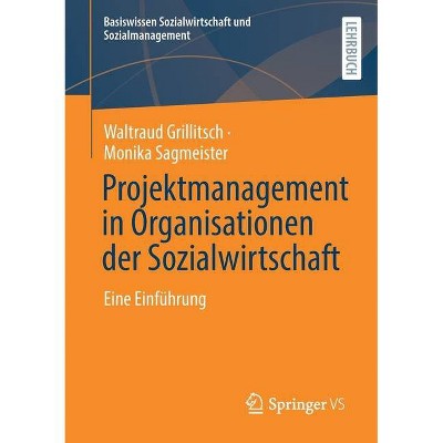 Projektmanagement in Organisationen Der Sozialwirtschaft - (Basiswissen Sozialwirtschaft Und Sozialmanagement) (Paperback)