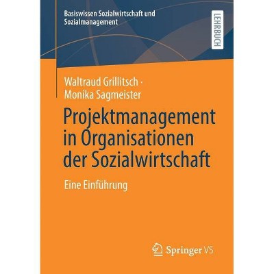 Projektmanagement in Organisationen Der Sozialwirtschaft - (Basiswissen Sozialwirtschaft Und Sozialmanagement) (Paperback)