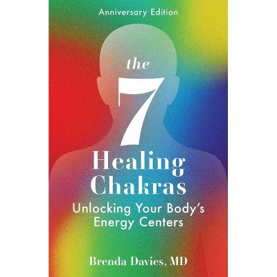 The 7 Healing Chakras - by  Brenda Davies (Paperback)