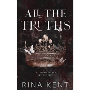 All The Truths - (Lies & Truths Duet Special Edition) by Rina Kent - 1 of 1