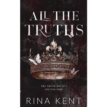 All The Truths - (Lies & Truths Duet Special Edition) by Rina Kent