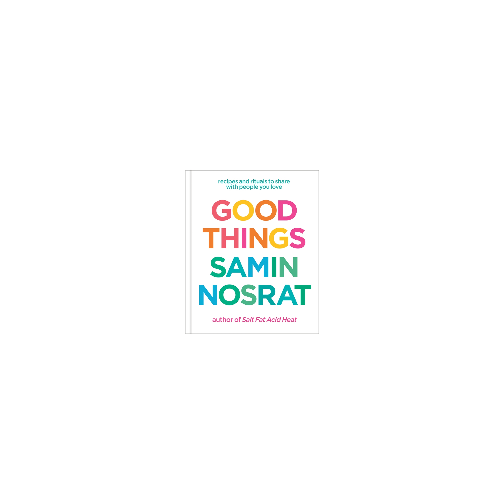 Good Things - by Samin Nosrat (Hardcover)