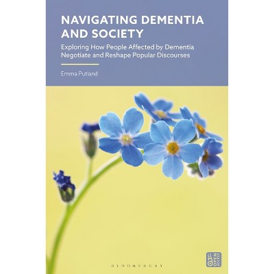 Navigating Dementia and Society - by  Emma Putland (Hardcover)