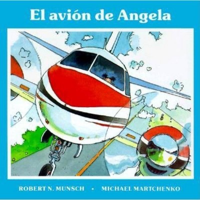 El Avión de Angela - by  Robert Munsch (Paperback)