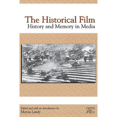 The Historical Film - (Rutgers Depth of Field) by  Marcia Landy (Paperback)