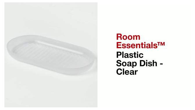 Plastic Soap Dish Clear - Room Essentials&#8482;, 2 of 6, play video