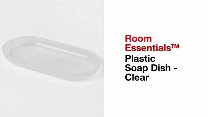 Plastic Soap Dish Clear - Room Essentials&#8482;, 2 of 6, play video
