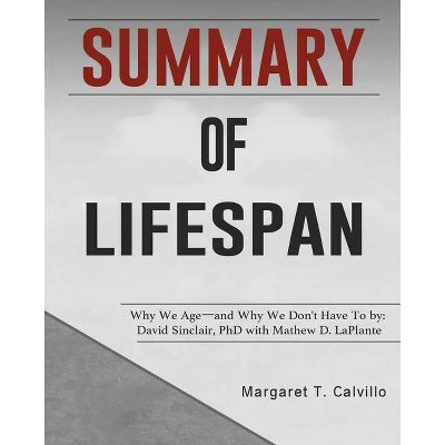 Summary of Lifespan - by  Margaret T Calvillo (Paperback)