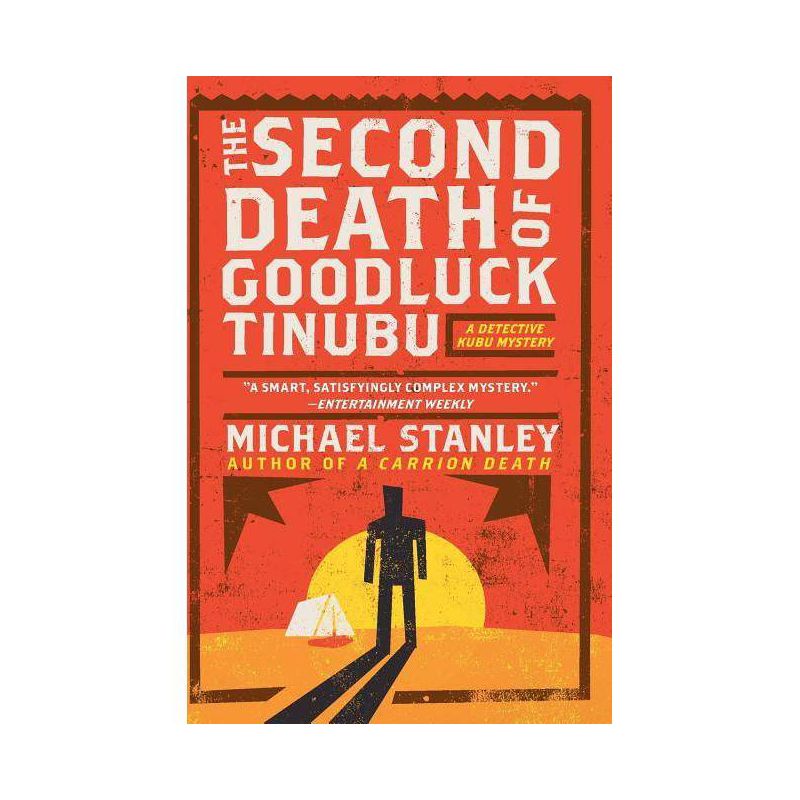 The Second Death of Goodluck Tinubu - (Detective Kubu) by  Michael Stanley (Paperback), 1 of 2