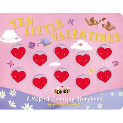 Ten Little Valentines - (Magical Counting Storybooks) by  Amanda Sobotka (Board Book)