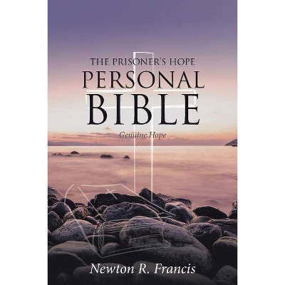 The Prisoner's Hope Personal Bible - by  Newton R Francis (Paperback)