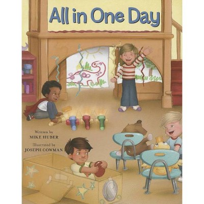 All in One Day - by  Mike Huber (Hardcover)