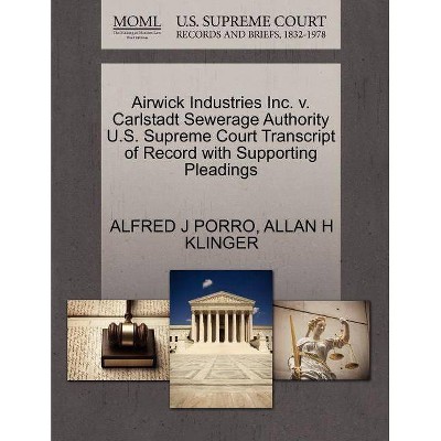 Airwick Industries Inc. V. Carlstadt Sewerage Authority U.S. Supreme Court Transcript of Record with Supporting Pleadings - (Paperback)