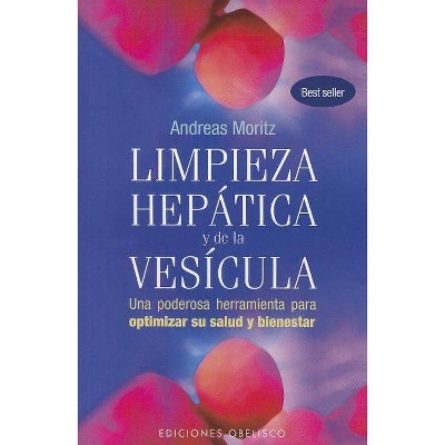 Limpieza Hepatica y de la Vesicula - (Coleccion Salud y Vida Natural) by  Andreas Moritz (Paperback)