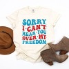 Simply Sage Market Sorry I Can't Hear You Over My Freedom Garment Dyed Tee - 3 of 4