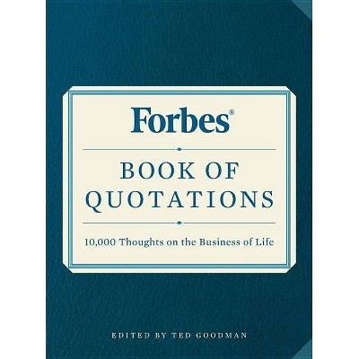 Forbes Book of Quotations - by  Ted Goodman (Paperback)