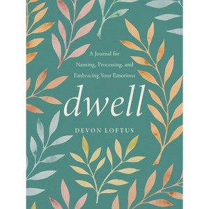 Dwell - by  Devon Loftus (Paperback) - 1 of 1