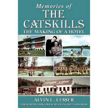 Memories of the Catskills - by Alvin L Lesser