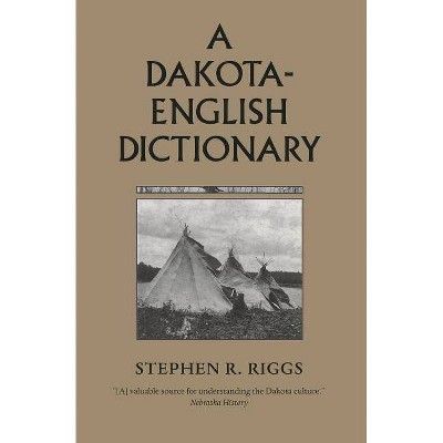 A Dakota-English Dictionary - (Borealis Books) 2nd Edition by  Stephen R Riggs (Paperback)