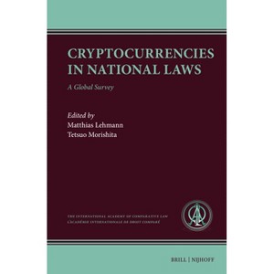 Cryptocurrencies in National Laws - (Ius Comparatum) by  Matthias Lehmann & Tetsuo Morishita (Hardcover) - 1 of 1