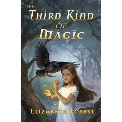 The Third Kind of Magic - (Crow Magic) by  Elizabeth Forest (Paperback)