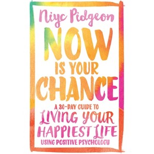 Now Is Your Chance - by  Niyc Pidgeon (Paperback) - 1 of 1
