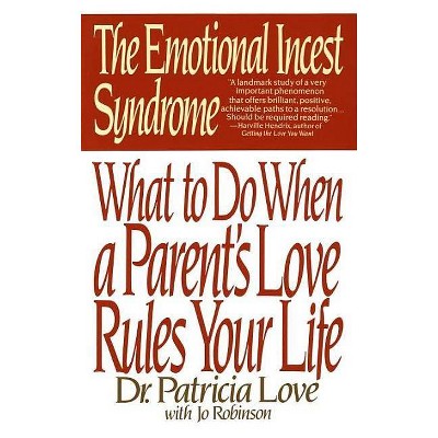 The Emotional Incest Syndrome - by  Patricia Dr Love (Paperback)