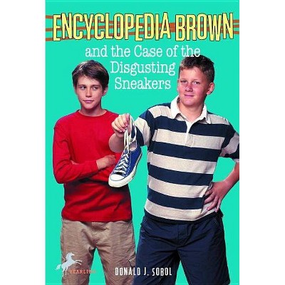 Encyclopedia Brown and the Case of the Disgusting Sneakers - by  Donald J Sobol (Paperback)