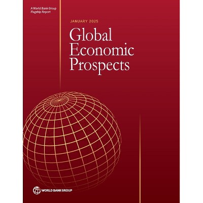 Global Economic Prospects, January 2025 - by  World Bank Group (Paperback)
