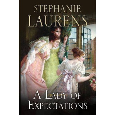 A Lady of Expectations - by  Stephanie Laurens (Hardcover)